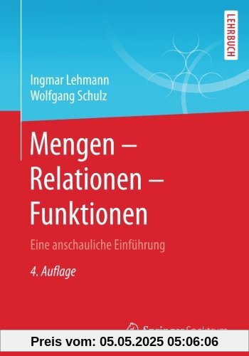 Mengen - Relationen - Funktionen: Eine anschauliche Einführung