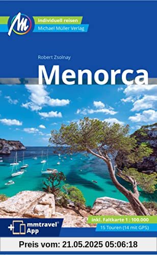 Menorca Reiseführer Michael Müller Verlag: Individuell reisen mit vielen praktischen Tipps (MM-Reisen)