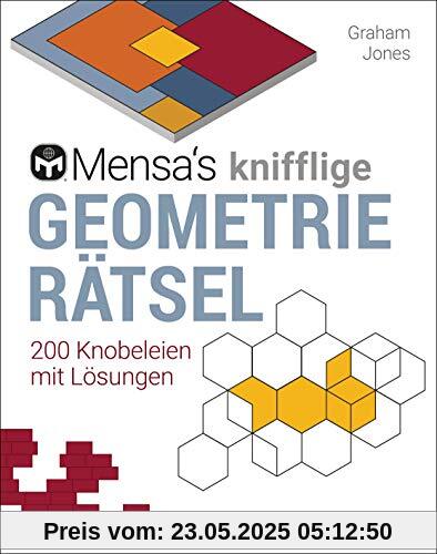 Mensa's knifflige Geometrierätsel. Mathematische Aufgaben aus der Trigonometrie und räumlichen Vorstellungskraft. 3D-Rätsel, Pentominos, Tangrams, ... u.v.m.: 200 Knobeleien mit Lösungen Mensa's knifflige Geometrierätsel. Mathematische Aufgaben aus der Trigonometrie und räumlichen Vorstellungskraft. 3D-Rätsel, Pentominos, Tangrams, ... u.v.m.: 200 Knobeleien mit Lösungen