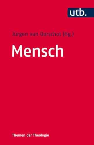 Mensch (Themen der Theologie, Band 4763) von UTB GmbH