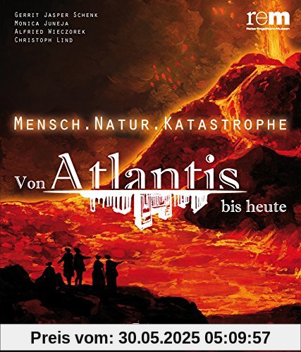 Mensch . Natur . Katastrophe: Von Atlantis bis heute (Publikationen Der Reiss-Engelhorn-Museen)