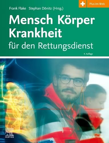 Mensch Körper Krankheit für den Rettungsdienst von Urban & Fischer Verlag/Elsevier GmbH