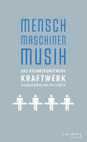 Mensch – Maschinen – Musik: Das Gesamtkunstwerk Kraftwerk