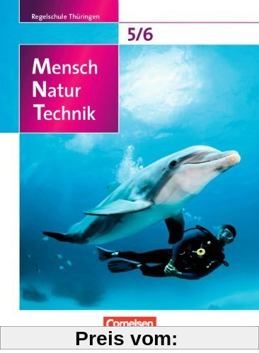 Mensch - Natur - Technik - Regelschule Thüringen: 5./6. Schuljahr - Schülerbuch
