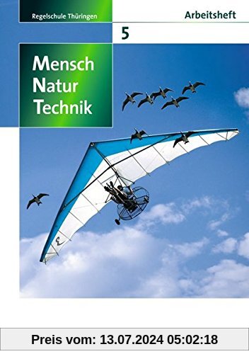 Mensch - Natur - Technik - Regelschule Thüringen: 5. Schuljahr - Arbeitsheft