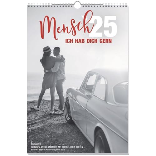 Mensch - ich hab dich gern 2025: S/W-Kalender