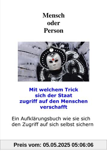 Mensch oder Person: Mit welchem Trick sich der Staat zugriff auf den Menschen verschafft