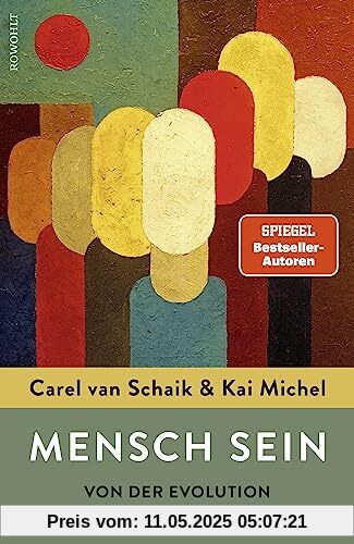 Mensch sein: Von der Evolution für die Zukunft lernen | Das neue Buch der Spiegel-Bestsellerautoren