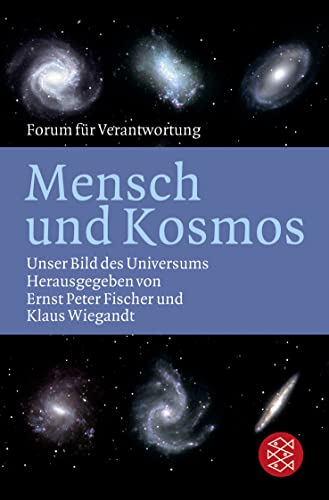 Mensch und Kosmos: Unser Bild des Universums