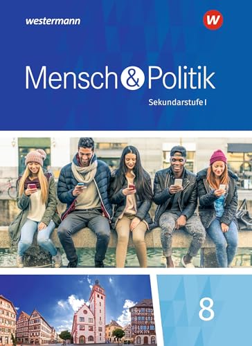 Mensch und Politik SI - Ausgabe 2018 für Baden-Württemberg, Sachsen-Anhalt und Thüringen: Schülerband 8