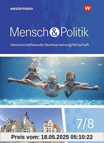 Mensch und Politik SI / Ausgabe 2019 für Sachsen: Mensch und Politik SI - Ausgabe 2019 für Gymnasien in Sachsen: Schülerband 7/8