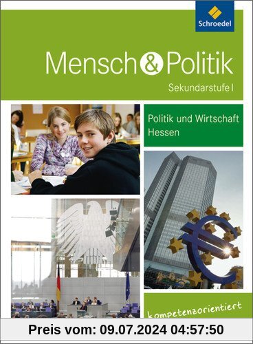 Mensch und Politik SI - Ausgabe 2012 für Gymnasien in Hessen: Schülerband: Sekundarstufe 1. Ausgabe 2012
