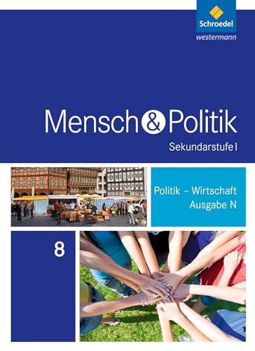 Mensch und Politik SI - Ausgabe 2015 für Niedersachsen, Hamburg und Schleswig-Holstein: Schülerband 8 von Schroedel Verlag GmbH