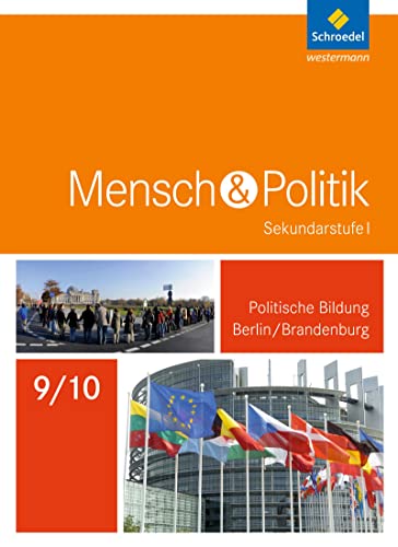 Mensch und Politik SI - Ausgabe 2017 für Berlin und Brandenburg: Schulbuch 9 / 10: Sekundarstufe 1 - Ausgabe 2017