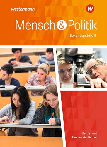 Mensch und Politik SII - Ausgabe 2018 Niedersachsen: Berufs- und Studienorientierung