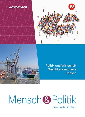 Mensch und Politik SII - Ausgabe 2022 für Hessen: Qualifikationsphase Schulbuch: Sekundarstufe 2 - Ausgabe 2022 von Westermann Schulbuchverlag