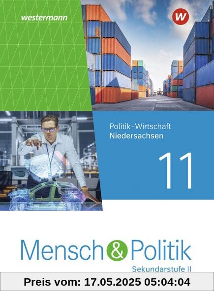 Mensch und Politik SII - Ausgabe 2023 für Niedersachsen: Schülerband 11: Sekundarstufe 2 - Ausgabe 2023