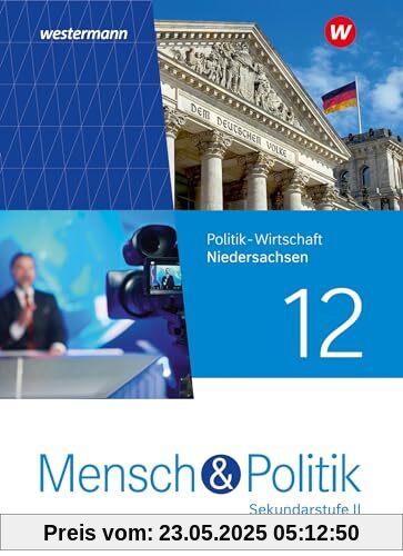 Mensch und Politik SII - Ausgabe 2023 für Niedersachsen: Schulbuch 12: Sekundarstufe 2 - Ausgabe 2023