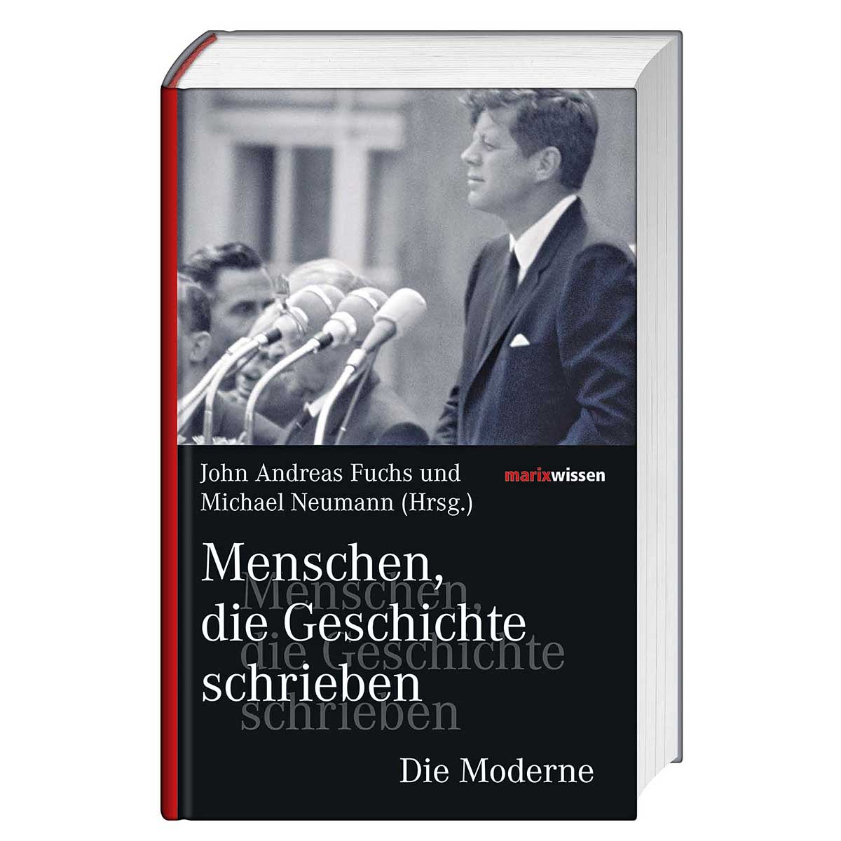 Menschen, die Geschichte schrieben von Marix Verlag