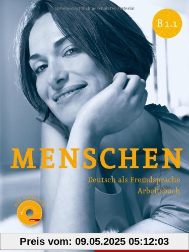 Menschen B1/1: Deutsch als Fremdsprache / Arbeitsbuch mit Audio-CD Menschen B1/1: Deutsch als Fremdsprache / Arbeitsbuch mit Audio-CD