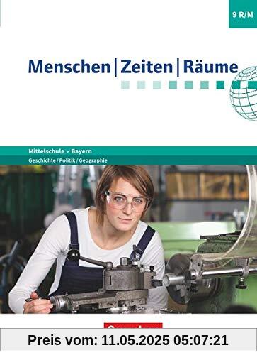 Menschen-Zeiten-Räume - Arbeitsbuch für Geschichte/Politik/Geographie Mittelschule Bayern 2017 - 9. Jahrgangsstufe: Schülerbuch Menschen-Zeiten-Räume - Arbeitsbuch für Geschichte/Politik/Geographie Mittelschule Bayern 2017 - 9. Jahrgangsstufe: Schülerbuch