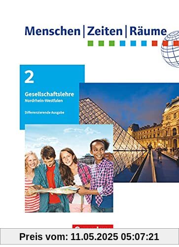 Menschen-Zeiten-Räume - Arbeitsbuch für Gesellschaftslehre - Nordrhein-Westfalen 2021 - 7./8. Schuljahr: Schülerbuch Menschen-Zeiten-Räume - Arbeitsbuch für Gesellschaftslehre - Nordrhein-Westfalen 2021 - 7./8. Schuljahr: Schülerbuch