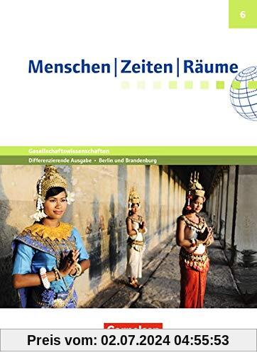 Menschen-Zeiten-Räume - Arbeitsbuch für Gesellschaftswissenschaften - Differenzierende Ausgabe Grundschule Berlin und Brandenburg: 6. Schuljahr - Schülerbuch