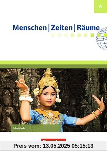 Menschen-Zeiten-Räume - Arbeitshefte zu allen Ausgaben (außer Bayern und Baden-Württemberg): Menschen-Zeiten-Räume - Arbeitshefte zu allen Ausgaben (außer Bayern... / 6. Schuljahr - Arbeitsheft