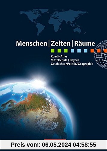 Menschen-Zeiten-Räume - Atlanten - Regionalausgaben / Kombi-Atlas für Bayern mit Arbeitsheft: Geschichte/Politik/Geographie