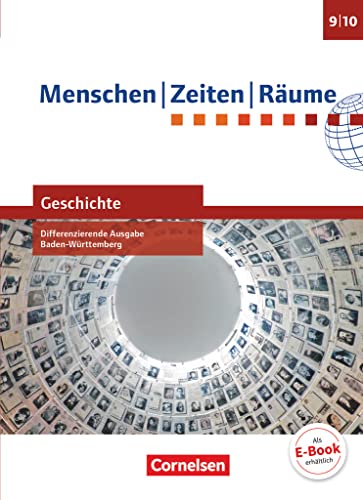 Menschen-Zeiten-Räume - Geschichte Differenzierende Ausgabe Baden-Württemberg 2016 - Band 3: 9./10. Schuljahr: Schulbuch von Cornelsen Verlag GmbH