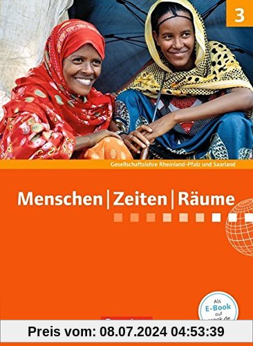 Menschen Zeiten Räume - Gesellschaftslehre/Gesellschaftswissenschaften - Rheinland-Pfalz und Saarland - Neue Ausgabe: Band 3: 9./10. Schuljahr - Schülerbuch mit Online-Angebot