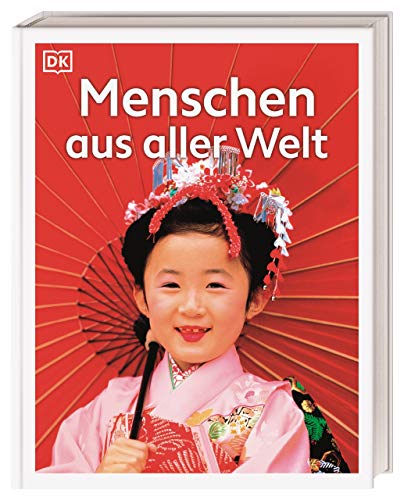 Menschen aus aller Welt: Lexikon der Völker und Kulturen unserer Erde von DK