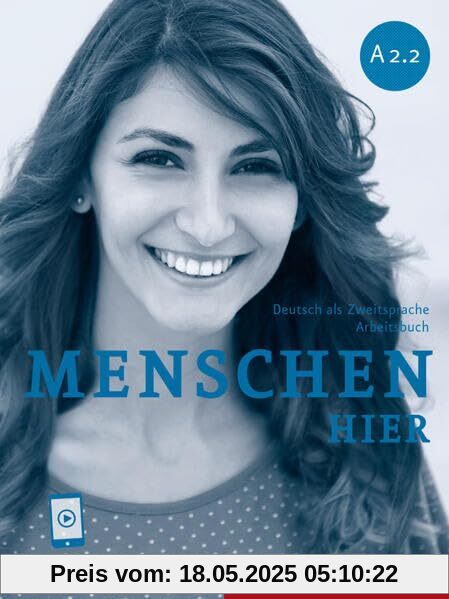 Menschen hier A2.2: Deutsch als Zweitsprache / Arbeitsbuch mit Audios online Menschen hier A2.2: Deutsch als Zweitsprache / Arbeitsbuch mit Audios online
