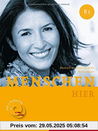 Menschen hier B1: Deutsch als Fremdsprache / Arbeitsbuch mit 2 Audio-CDs Menschen hier B1: Deutsch als Fremdsprache / Arbeitsbuch mit 2 Audio-CDs