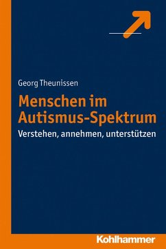 Menschen im Autismus-Spektrum (eBook, PDF) von Kohlhammer Verlag