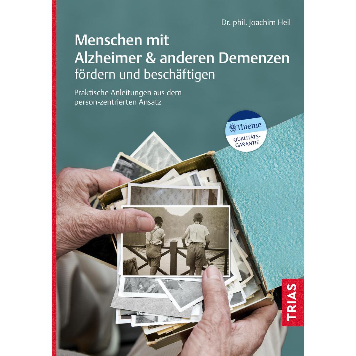 Menschen mit Alzheimer & anderen Demenzen fördern und beschäftigen von Trias