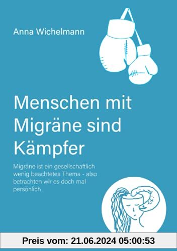 Menschen mit Migräne sind Kämpfer: Migräne ist ein gesellschaftlich wenig beachtetes Thema - also betrachten wir es doch mal persönlich (Migräne Kämpfer)