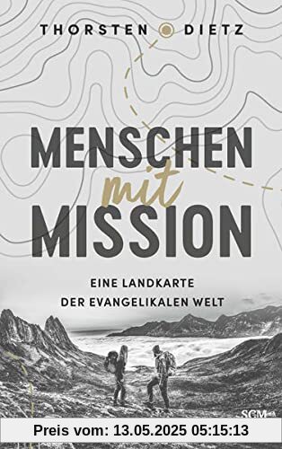 Menschen mit Mission: Eine Landkarte der evangelikalen Welt