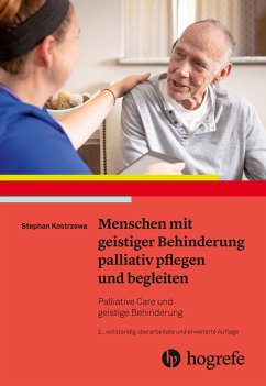 Menschen mit geistiger Behinderung palliativ pflegen und begleiten von Hogrefe (vorm. Verlag Hans Huber )