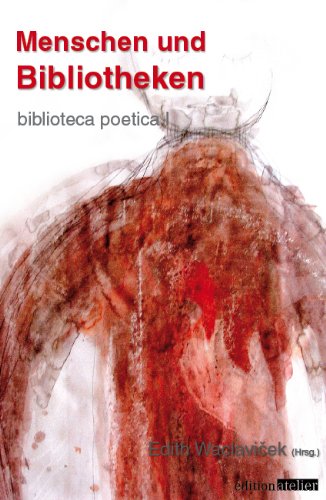 Menschen und Bibliotheken: biblioteca poetica I von Edition Atelier