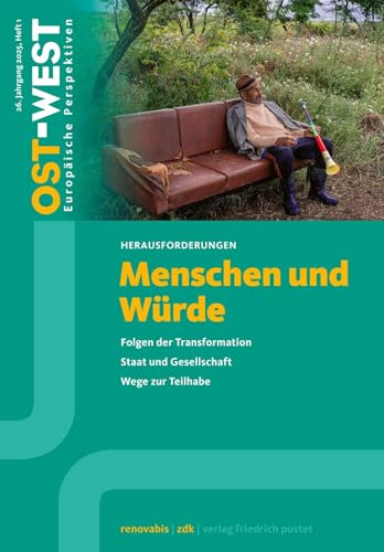 Menschen und Würde: Ost-West. Europäische Perspektiven 1/2025 Menschen und Würde: Ost-West. Europäische Perspektiven 1/2025 von Pustet, F