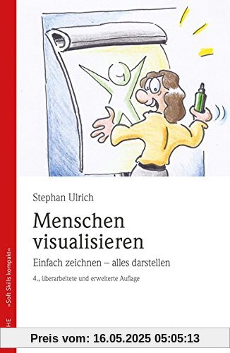 Menschen visualisieren Einfach zeichnen - alles darstellen: Soft Skills kompakt, Bd. 8