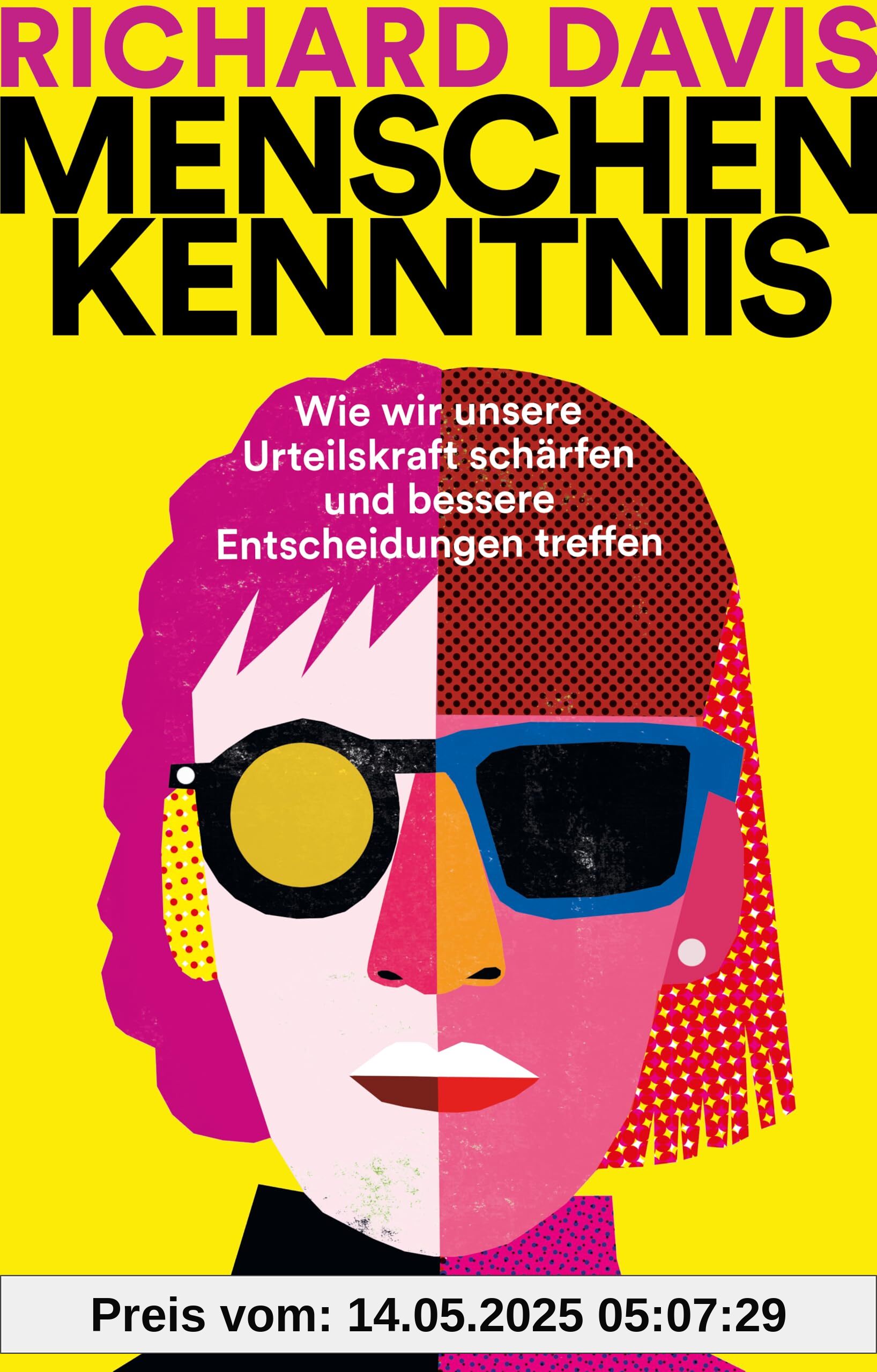 Menschenkenntnis. Wie wir unsere Urteilskraft schärfen und bessere Entscheidungen treffen: USA TODAY BESTSELLER ǀ Neue Erkenntnisse aus der Persönlichkeitspsychologie ǀ Woher weiß ich, wer du bist? Menschenkenntnis. Wie wir unsere Urteilskraft schärfen und bessere Entscheidungen treffen: USA TODAY BESTSELLER ǀ Neue Erkenntnisse aus der Persönlichkeitspsychologie ǀ Woher weiß ich, wer du bist?