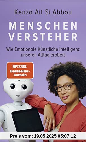 Menschenversteher: Wie Emotionale Künstliche Intelligenz unseren Alltag erobert | Die KI-Expertin über Maschinen und Gefühle