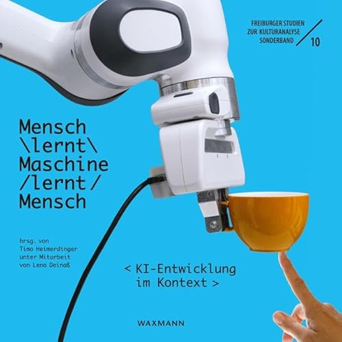 MenschlerntMaschine/lernt/Mensch. (Freiburger Studien zur Kulturanalyse) von Waxmann Verlag GmbH