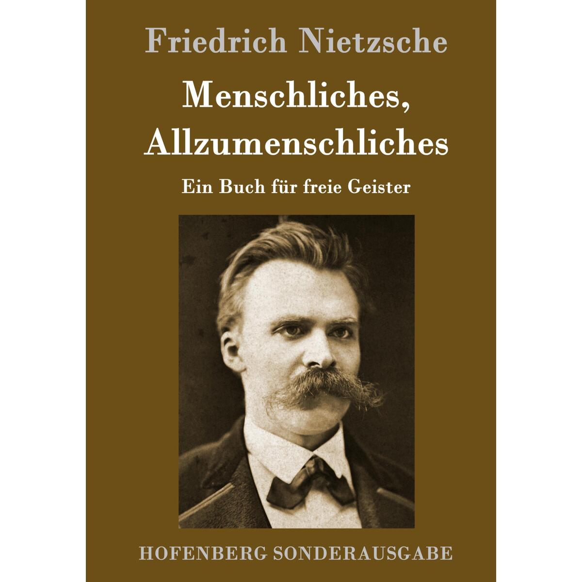 Menschliches, Allzumenschliches von Hofenberg