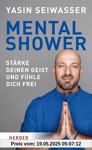Mental Shower: Stärke deinen Geist und fühle dich frei. Mit einem Vorwort von Dan Millman