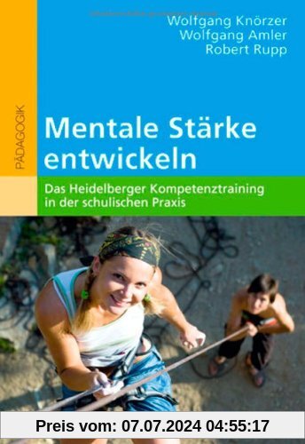 Mentale Stärke entwickeln: Das Heidelberger Kompetenztraining in der schulischen Praxis