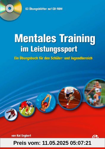 Mentales Training im Leistungssport: Ein Übungsbuch für den Schüler- und Jugendbereich Mentales Training im Leistungssport: Ein Übungsbuch für den Schüler- und Jugendbereich