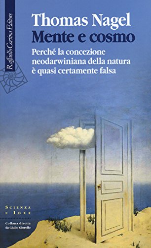 Mente e cosmo. Perché la concezione neodarwiniana della natura è quasi certamente falsa (Scienza e idee)